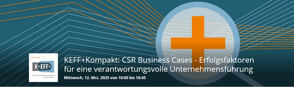 12.Mrz 2025 | CSR Business Cases -Erfolgsfaktoren für eine verantwortungsvolle Unternehmensführung